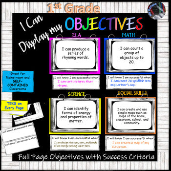 1st Gr~I Can Display My Objectives! TEKS with SUCCESS Criteria~All 4 Core Sbject