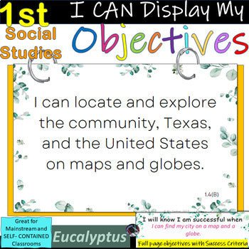 1st Grade Social Studies~I Can Display My Objectives! Eucalyptus TEKS~++BONUS