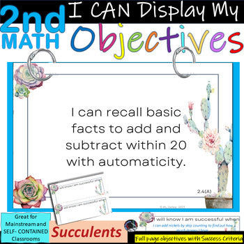 2nd Grade MATH~I Can Display My Objectives! TEKS~Succulents~SUCCESS Criter